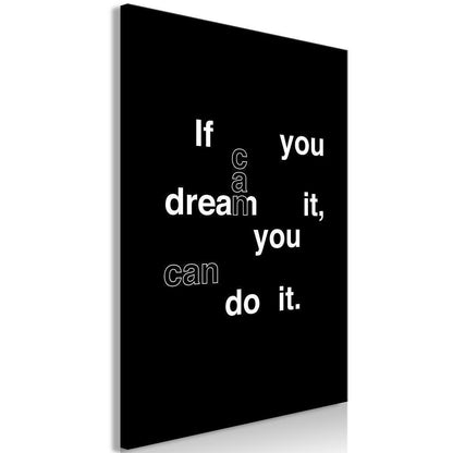 Canvas Print - If You Can Dream It You Can Do It (1 Part) Vertical-ArtfulPrivacy-Wall Art Collection