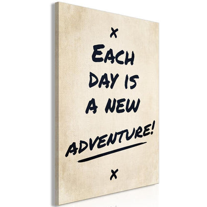 Canvas Print - Each Day is a New Adventure! (1 Part) Vertical-ArtfulPrivacy-Wall Art Collection