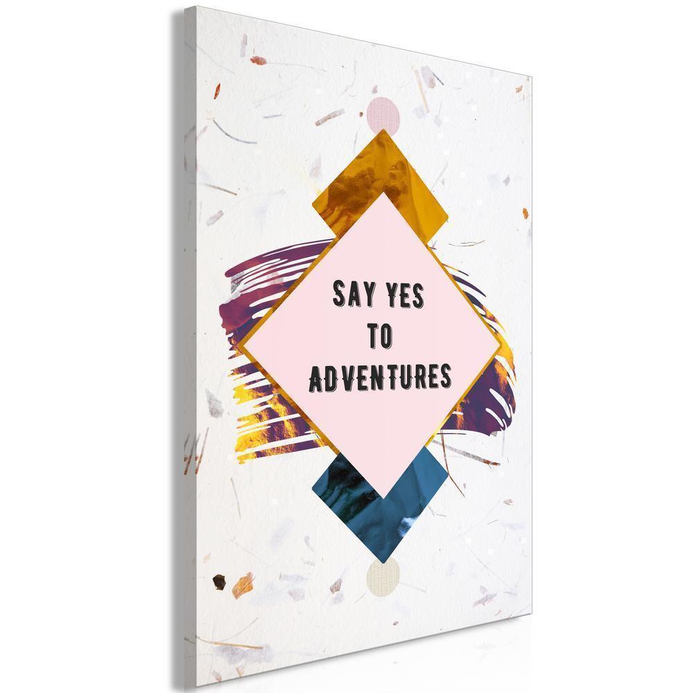 Canvas Print - Say Yes to Adventures (1 Part) Vertical-ArtfulPrivacy-Wall Art Collection