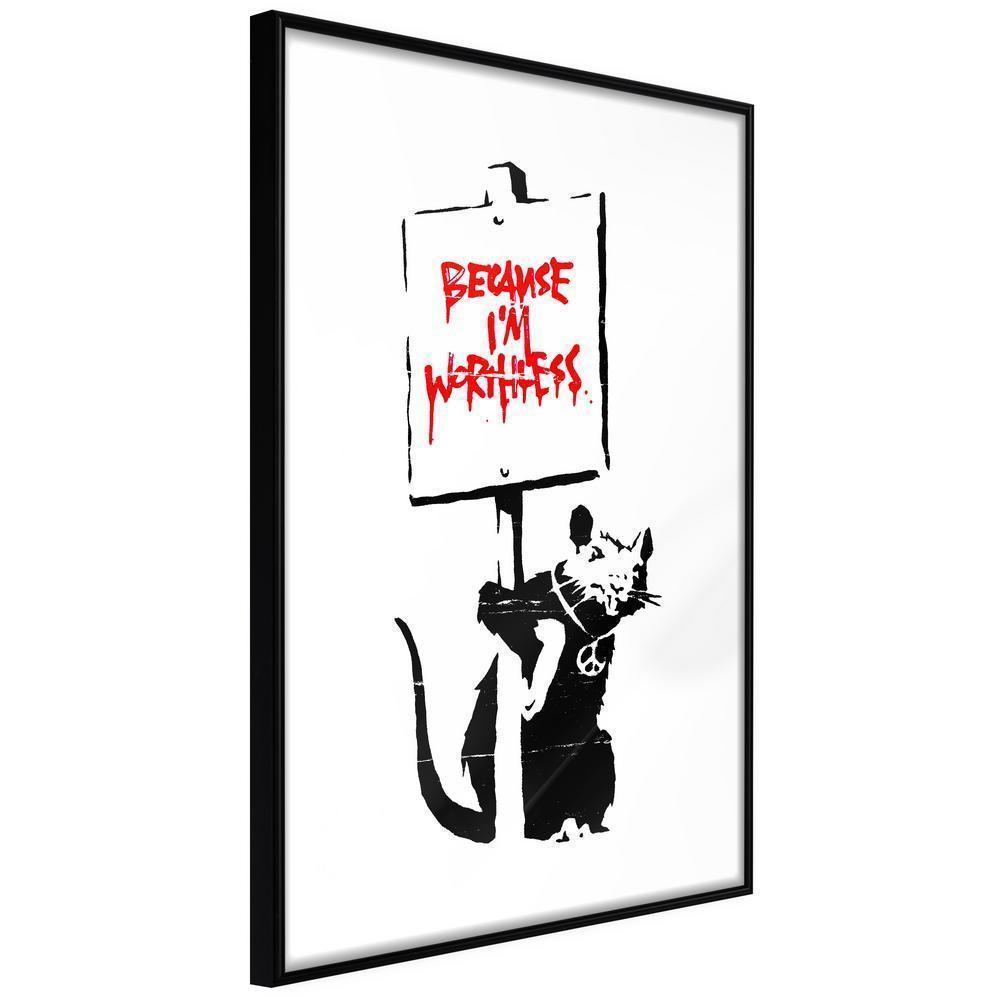 Urban Art Frame - Banksy: Because I’m Worthless-artwork for wall with acrylic glass protection