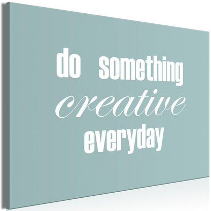 Canvas Print - Do Something Creative Everyday (1 Part) Wide-ArtfulPrivacy-Wall Art Collection
