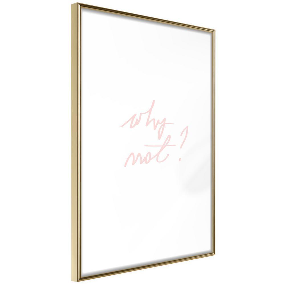 Typography Framed Art Print - Why Not?-artwork for wall with acrylic glass protection