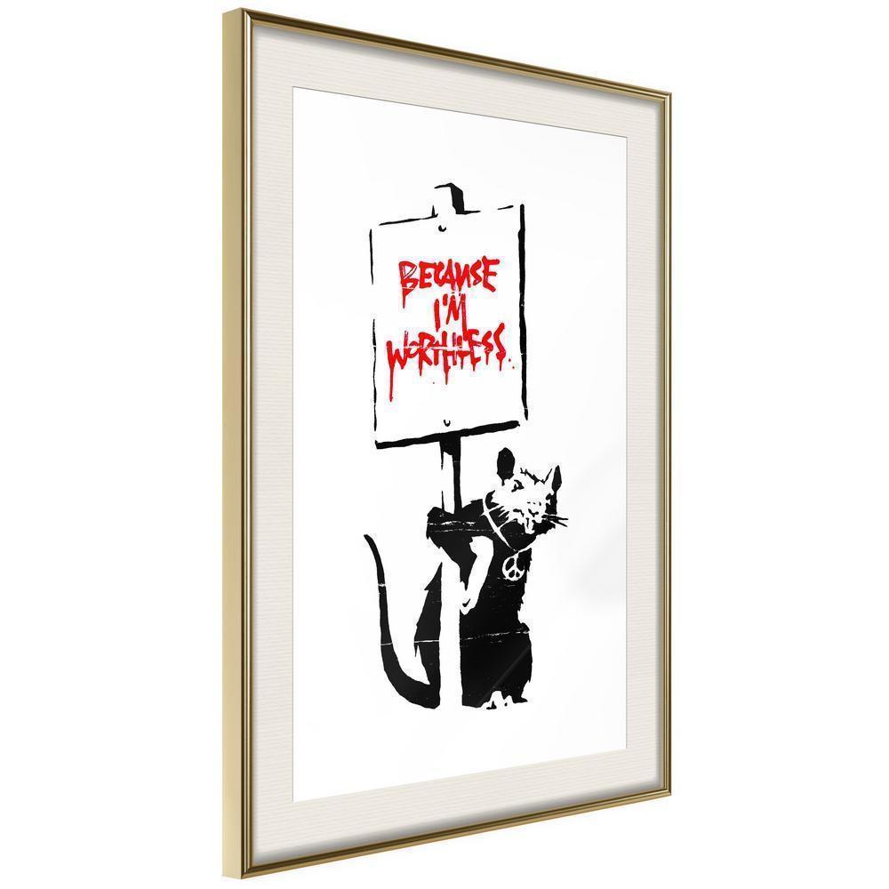 Urban Art Frame - Banksy: Because I’m Worthless-artwork for wall with acrylic glass protection