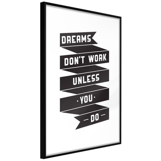 Motivational Wall Frame - Dreams Don't Come True on Their Own II-artwork for wall with acrylic glass protection