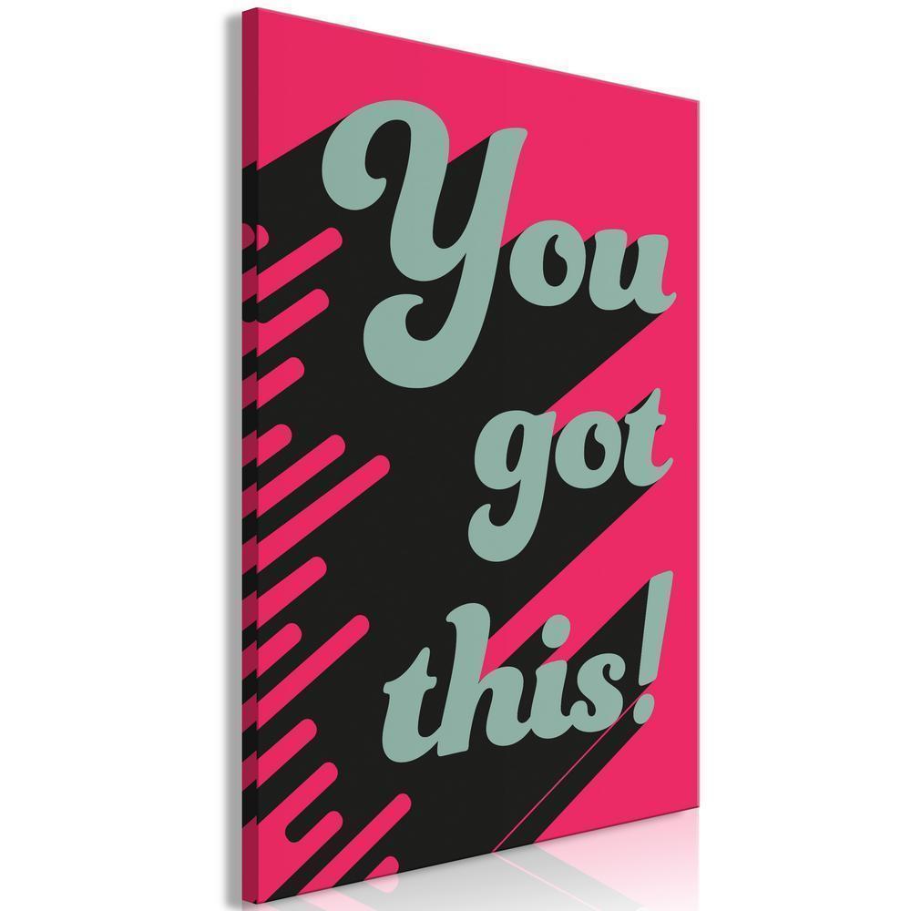 Canvas Print - You Got This! (1 Part) Vertical-ArtfulPrivacy-Wall Art Collection