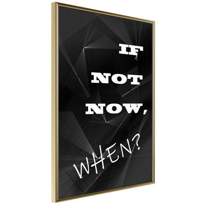 Motivational Wall Frame - When?-artwork for wall with acrylic glass protection